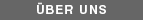 &Uuml;ber Uns