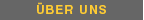 &Uuml;ber Uns